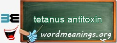 WordMeaning blackboard for tetanus antitoxin